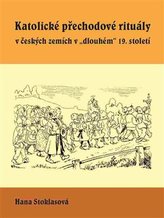 Katolické přechodové rituály v českých zemích v dlouhém 19. století