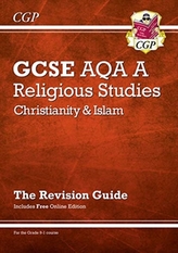 New Grade 9-1 GCSE Religious Studies: AQA A Christianity & Islam Revision Guide (with Online Ed)