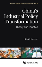 China\'s Industrial Policy Transformation: Theory And Practice