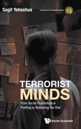 Terrorist Minds: From Social-psychological Profiling To Assessing The Risk