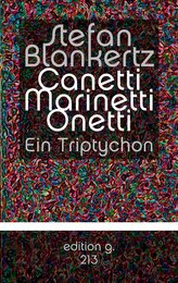 Canetti Marinetti Onetti