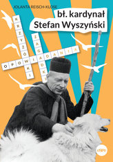 Błogosławiony kardynał Stefan Wyszyński. Opowiadan