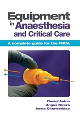 Equipment in Anaesthesia and Critical Care