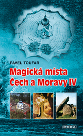 Magická místa Čech a Moravy IV