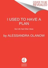I Used to Have a Plan