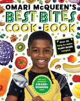 Omari McQueen\'s Best Bites Cookbook (star of TV s What s Cooking, Omari?)