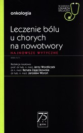 Leczenie bólu u chorych na nowotwory W gabinecie lekarza specjalisty