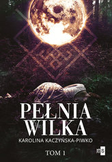 Pełnia wilka Tom 1