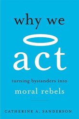 Why We ACT: Turning Bystanders Into Moral Rebels