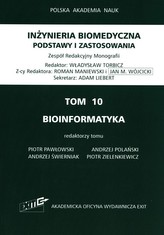 Iinżynieria biomedyczna Podstawy i zastosowania Tom 10. Bioinformatyka