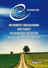 Instrumenty oddziaływania Rady Europy na rozwój wsi i rolnictwa w państwach członkowskich
