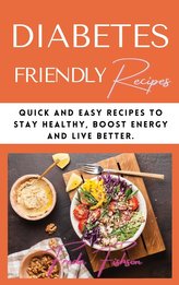 DIABETES FRIENDLY RECIPES