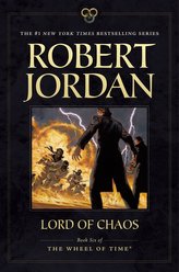 Lord of Chaos: Book Six of \'The Wheel of Time\'