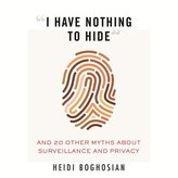 \"I Have Nothing to Hide\"