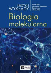 Krótkie wykłady. Biologia molekularna