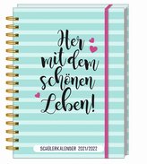 Her mit dem schönen Leben! - Schülerkalender 2021/ 2022