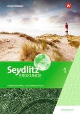 Seydlitz Erdkunde 1. Arbeitsheft. Für Realschulen plus in Rheinland-Pfalz