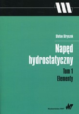 Napęd hydrostatyczny Tom 1 Elementy