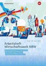 Wirtschaftswelt NRW. Arbeitsheft