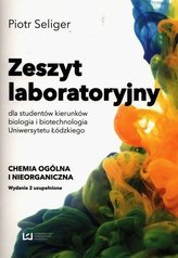 Zeszyt laboratoryjny dla studentów kierunków biologia i biotechnologia Uniwersytetu Łódzkiego