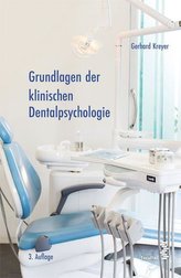 Grundlagen der klinischen Dentalpsychologie