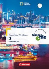 Unsere Erde Band 3. Gymnasium Nordrhein-Westfalen G9 - Schülerbuch