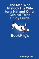 The Man Who Mistook His Wife for a Hat and Other Clinical Tales Study Guide