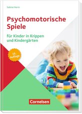 Psychomotorische Spiele für Kinder in Krippen und Kindergärten (16. Auflage)
