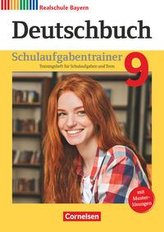 Deutschbuch 9. Jahrgangsstufe - Realschule Bayern - Schulaufgabentrainer mit Lösungen