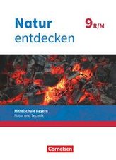 Natur entdecken 9. Jahrgangsstufe - Mittelschule Bayern - Schülerbuch. Neubearbeitung