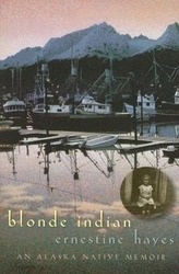 Blonde Indian: An Alaska Native Memoir