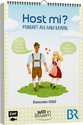Host Mi? Kalender 2022 - Aus der bekannten BR-Sendung \"WIR in Bayern\"