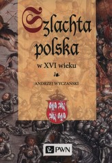 Szlachta Polska w XVI wieku