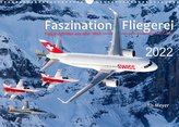 Faszination Fliegerei (Wandkalender 2022 DIN A3 quer)