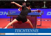 Tischtennis - Der am schnellsten gespielte Sport der Welt (Wandkalender 2022 DIN A3 quer)
