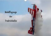 Modellflugzeuge über Friedrichshafen (Wandkalender 2022 DIN A3 quer)