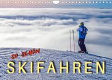 Skifahren - so schön (Wandkalender 2022 DIN A4 quer)