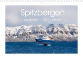 Spitzbergen - Landschaft - Eis - Tierwelt (Wandkalender 2022 DIN A3 quer)