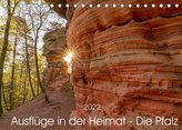 Ausflüge in der Heimat - Die Pfalz (Tischkalender 2022 DIN A5 quer)