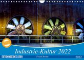 Industrie-Kultur 2022 (Wandkalender 2022 DIN A4 quer)