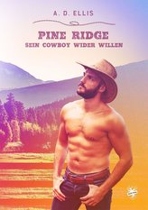 Pine Ridge - Sein Cowboy wider Willen