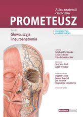 PROMETEUSZ Atlas anatomii człowieka Tom 3 Głowa, szyja i neuroanatomia. Mianownictwo łacińskie i