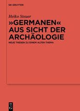 \"Germanen\" aus Sicht der Archäologie