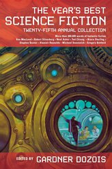 The Year\'s Best Science Fiction: Twenty-Fifth Annual Collection