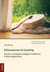 Schamanismus im Coaching