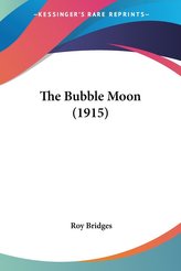 The Bubble Moon (1915)