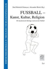 Fußball - Kunst, Kultur, Religion