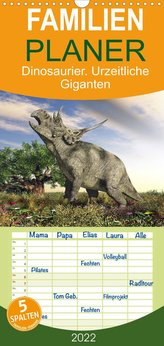 Dinosaurier. Urzeitliche Giganten  - Familienplaner hoch (Wandkalender 2022 , 21 cm x 45 cm, hoch)
