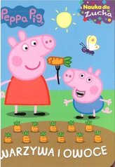 Świnka Peppa. Nauka dla zucha. Warzywa o owoce