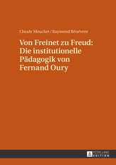 Von Freinet zu Freud: Die institutionelle Pädagogik von Fernand Oury